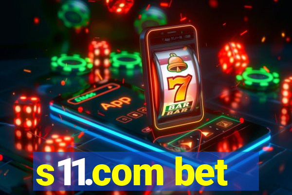s11.com bet